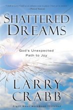 Shattered Dreams by Larry Crabb - Penguin Books Australia