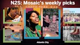 North 2 Shore: Mosaic’s picks for the best of the festival in Atlantic City