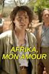 Afrika, mon amour