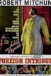 Foreign Intrigue