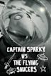 Captain Sparky vs. the Flying Saucers