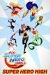 DC Super Hero Girls: Super Hero High