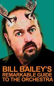 Bill Bailey's Remarkable Guide to the Orchestra