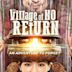 The Village of No Return