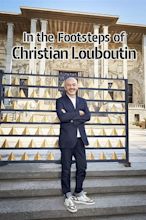 In the footsteps of Christian Louboutin (2020) - Posters — The Movie ...