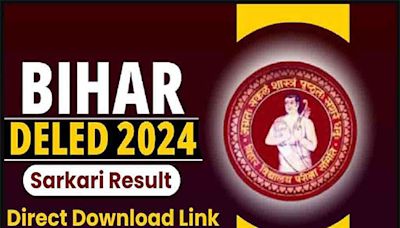 Bihar DElEd Result 2024 Expected Soon: Stay Tuned for Sarkari Result Updates
