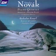 Viteslav Novák: Piano Quintet; Songs of a Winter Night; 13 Slovak Songs