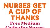 Dunkin' celebrates National Nurses Day with free coffee for healthcare workers