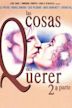 Las cosas del querer II