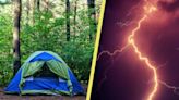 If you're camping, make sure you have a plan for severe weather