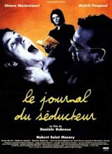 Le Journal D'un Séducteur (1997) - Danièle Dubroux | Synopsis ...