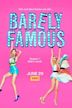 Barely Famous