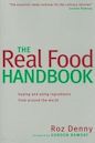 The Real Food Handbook: Buying, Storing and Using Ingredients from Around the World