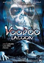 Voodoo lagoon (2006) | Horreur.net