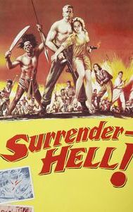 Surrender -- Hell!