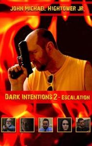 Dark Intentions 2: Escalation