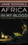 Africa in My Blood: An Autobiography in Letters