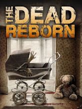 The Dead Reborn (Video 2013) - IMDb