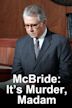 McBride: It's Murder, Madam