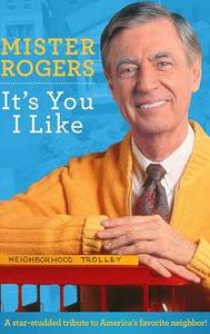 Mister Rogers: It's You I Like