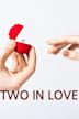 Two in Love