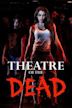 Theatre of the Dead