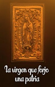 La Virgen que Forjó una Patria