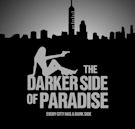 The Darker Side of Paradise