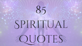 85 Spiritual Quotes To Restore Inner Peace Within Your Mind, Body and Soul