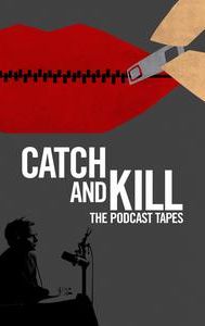 Catch and Kill: The Podcast Tapes