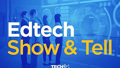 Edtech Show & Tell: July 2024