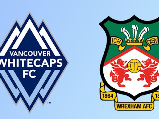 Vancouver Whitecaps FC vs Wrexham: Preview, predictions, team news