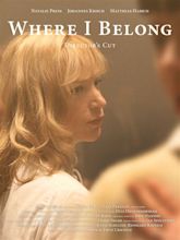 Where I Belong (2012) - Rotten Tomatoes