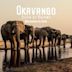 Okavango: River of Dreams - Director's Cut