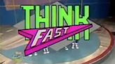 Think Fast: Asking Us to Use Our Brains Since 1989