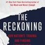 The Reckoning: Our Nation's Trauma and Finding a Way to Heal