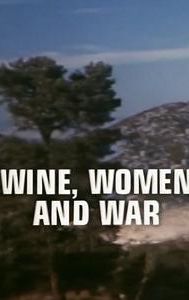 The Six Million Dollar Man: Wine, Women and War