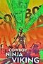 Cowboy Ninja Viking Film-information und Trailer | KinoCheck