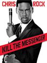 Chris Rock: Kill the Messenger