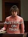 Australia on Trial
