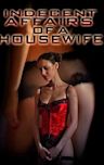 Indecent Affairs of a Housewife