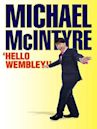 Michael McIntyre: Hello Wembley!