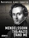 Mendelssohn, the Nazis, and Me