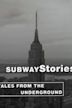 Subway Stories: Tales From the Underground
