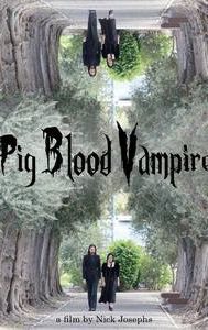 Pig Blood Vampire