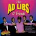 Ad Libs & Friends