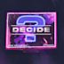 Decide