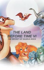 The Land Before Time VI: The Secret of Saurus Rock