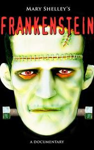 Mary Shelley's Frankenstein: A Documentary