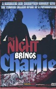Bonus Features: The Night Brings Charlie